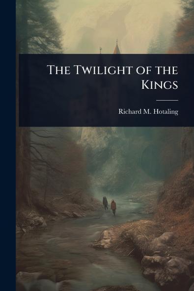 Twilight of the Kings