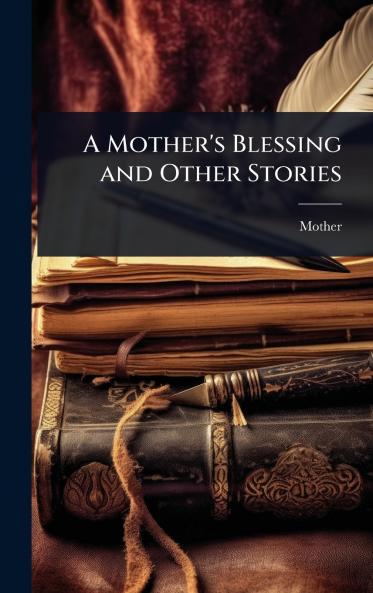 Mother's Blessing and Other Stories