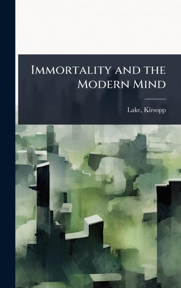Immortality and the Modern Mind