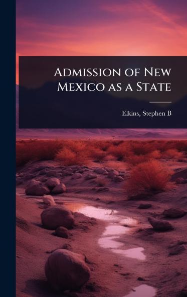 Admission of New Mexico as a State