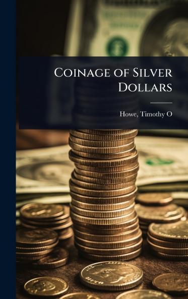 Coinage of Silver Dollars