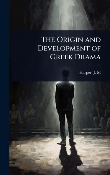 Origin and Development of Greek Drama