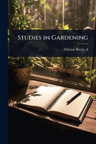Studies in Gardening