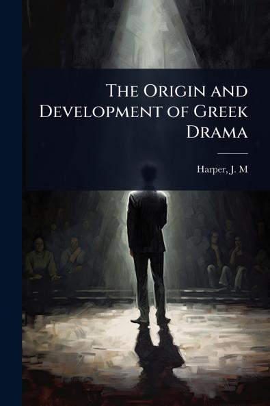 Origin and Development of Greek Drama