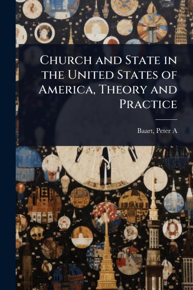 Church and State in the United States of America Theory and Practice