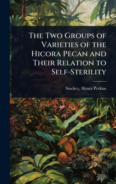 Two Groups of Varieties of the Hicora Pecan and Their Relation to Self-Sterility