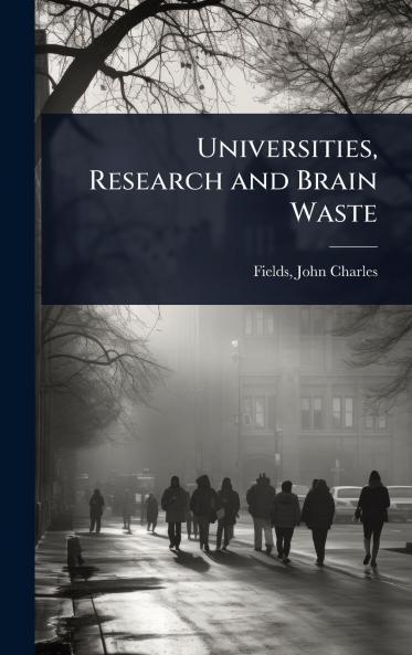 Universities Research and Brain Waste