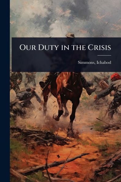 Our Duty in the Crisis