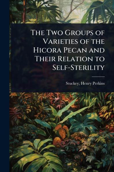 Two Groups of Varieties of the Hicora Pecan and Their Relation to Self-Sterility