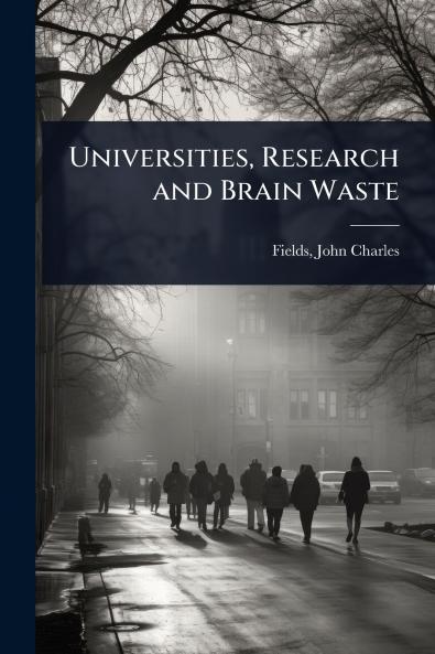 Universities Research and Brain Waste