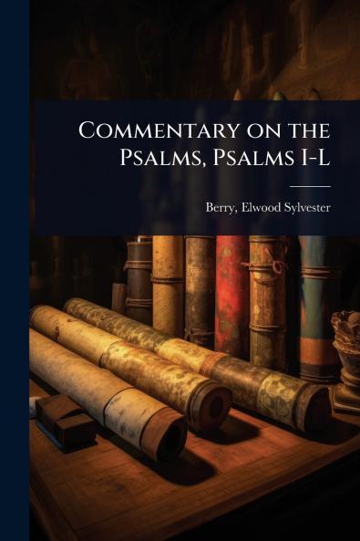 Commentary on the Psalms Psalms I-L