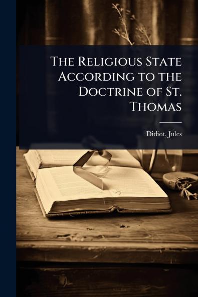 Religious State According to the Doctrine of St. Thomas