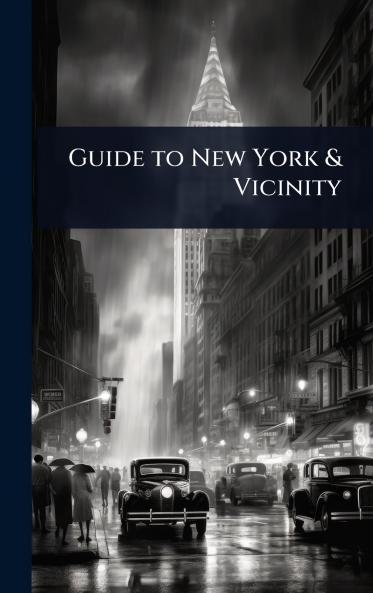 Guide to New York & Vicinity