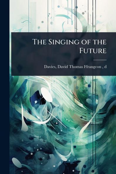 Singing of the Future
