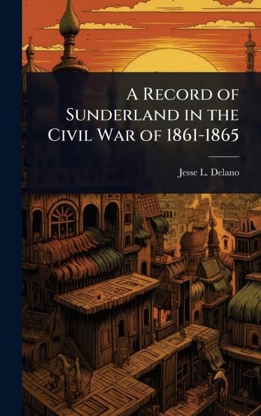 Record of Sunderland in the Civil War of 1861-1865