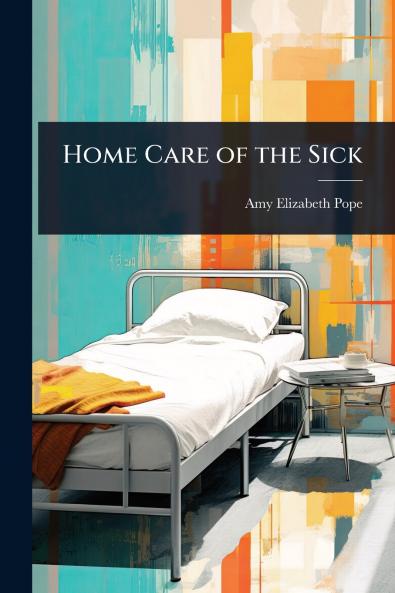Home Care of the Sick