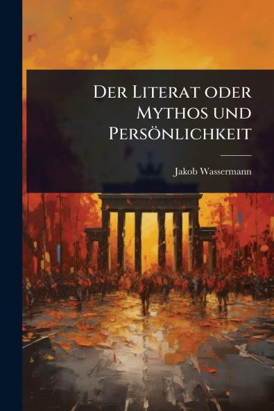 Literat oder Mythos und Persönlichkeit