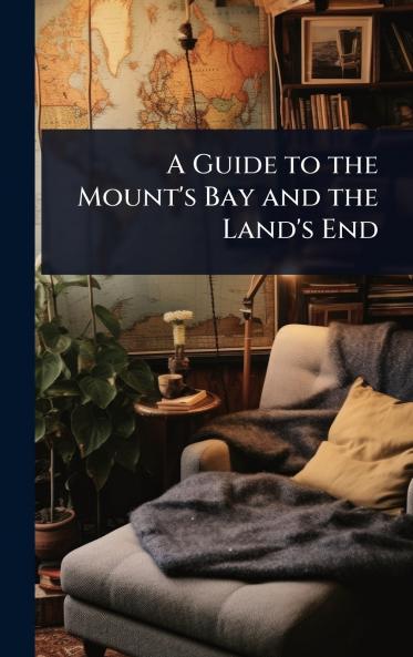 Guide to the Mount's Bay and the Land's End