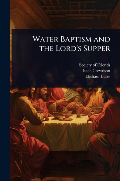 Water Baptism and the Lord's Supper
