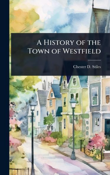 History of the Town of Westfield