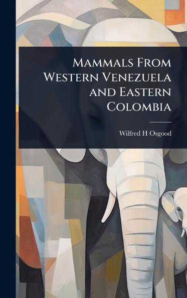 Mammals From Western Venezuela and Eastern Colombia