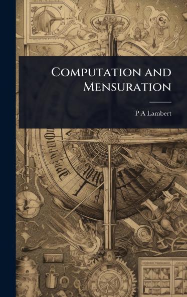 Computation and Mensuration