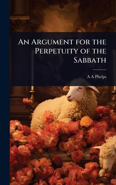 Argument for the Perpetuity of the Sabbath