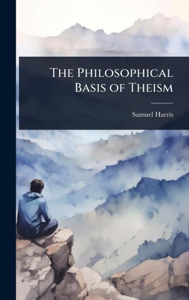 Philosophical Basis of Theism
