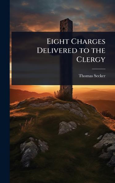 Eight Charges Delivered to the Clergy