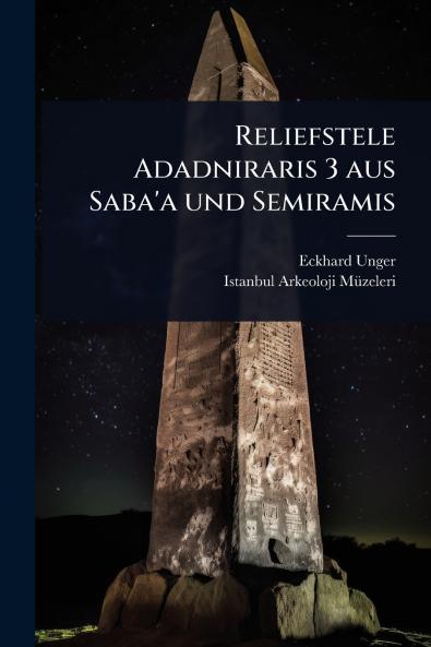 Reliefstele Adadniraris 3 aus Saba'a und Semiramis