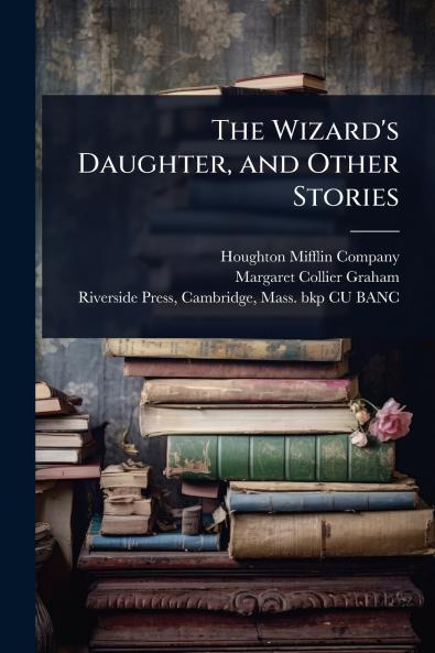 Wizard's Daughter and Other Stories