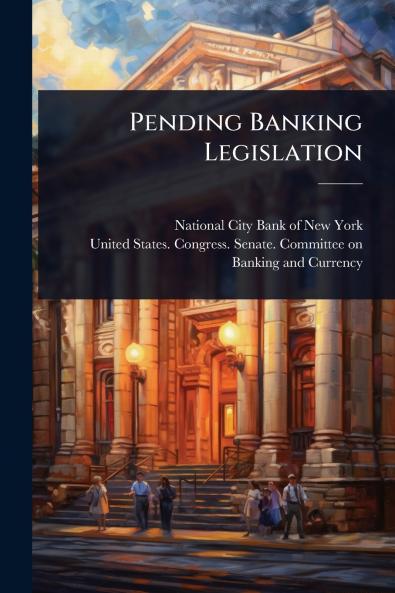 Pending Banking Legislation