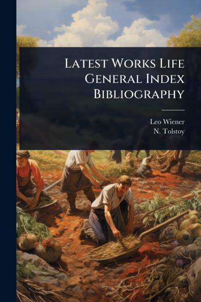 Latest Works Life General Index Bibliography