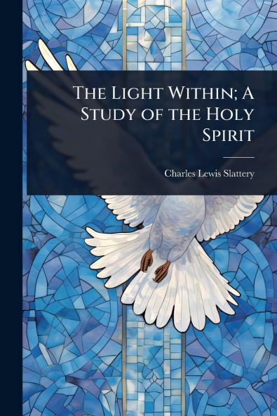 Light Within; A Study of the Holy Spirit
