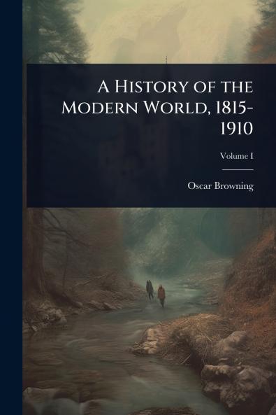 History of the Modern World 1815-1910