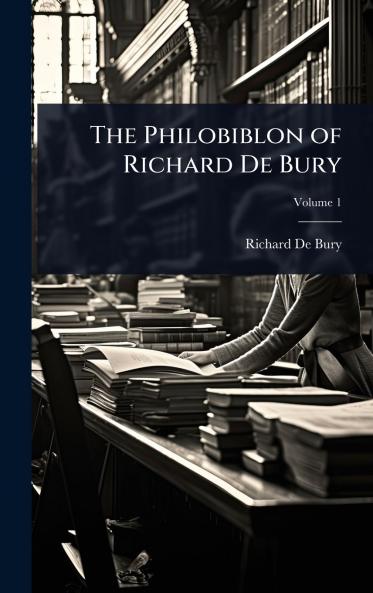 Philobiblon of Richard De Bury
