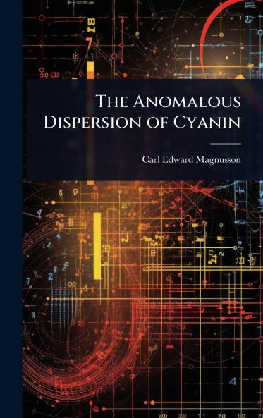 Anomalous Dispersion of Cyanin