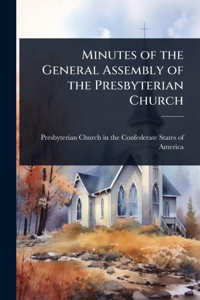 Minutes of the General Assembly of the Presbyterian Church