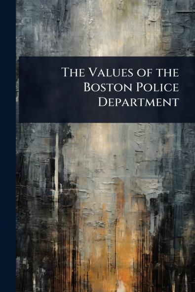 Values of the Boston Police Department