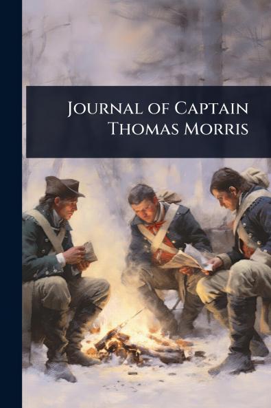 Journal of Captain Thomas Morris
