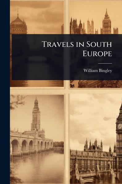Travels in South Europe