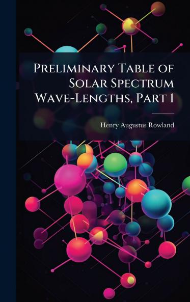 Preliminary Table of Solar Spectrum Wave-Lengths Part 1