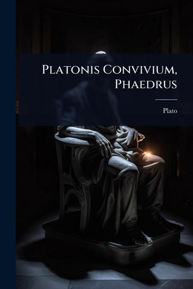 Platonis Convivium Phaedrus