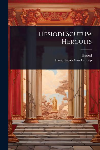 Hesiodi Scutum Herculis