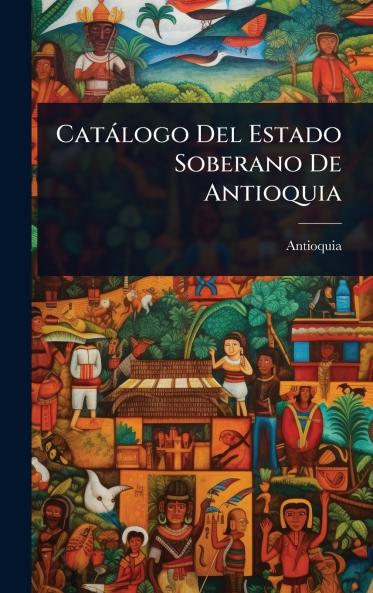 Catàlogo Del Estado Soberano De Antioquia