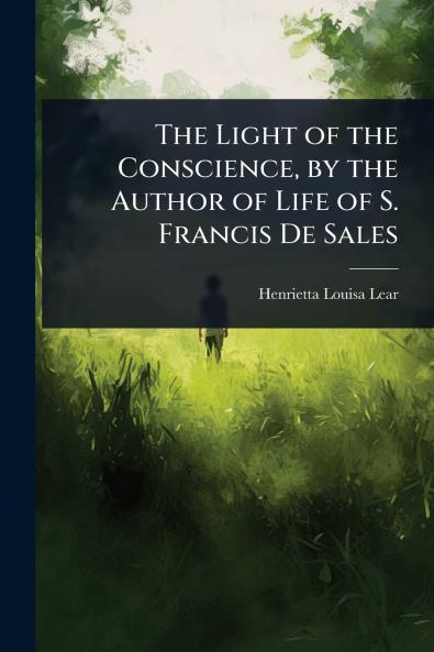 Light of the Conscience by the Author of Life of S. Francis De Sales