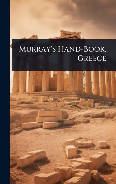 Murray's Hand-Book Greece