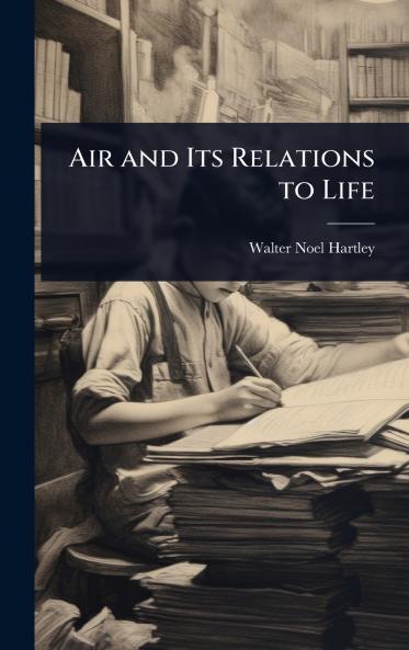 Air and Its Relations to Life