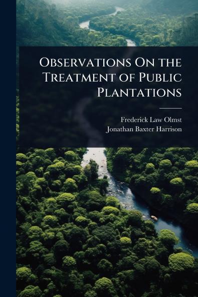 Observations On the Treatment of Public Plantations