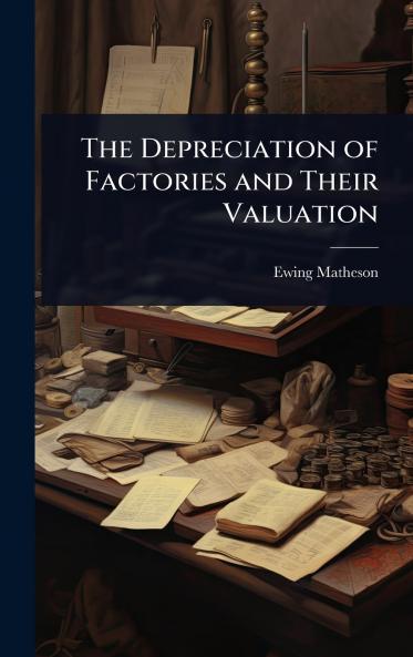 Depreciation of Factories and Their Valuation